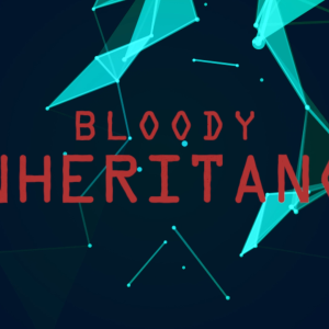 Bloody Inheritance